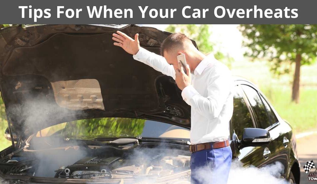 Tips For When Your Car Overheats