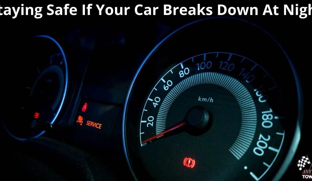 Staying Safe If Your Car Breaks Down At Night