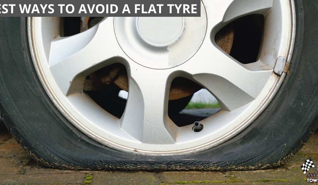 BEST WAYS TO AVOID A FLAT TYRE