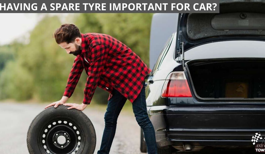 IS HAVING A SPARE TYRE IMPORTANT FOR CAR