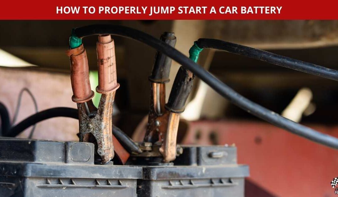 HOW TO PROPERLY JUMP START A CAR BATTERY