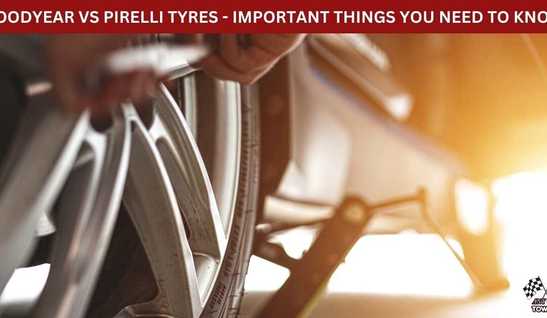 GOODYEAR VS PIRELLI TYRES