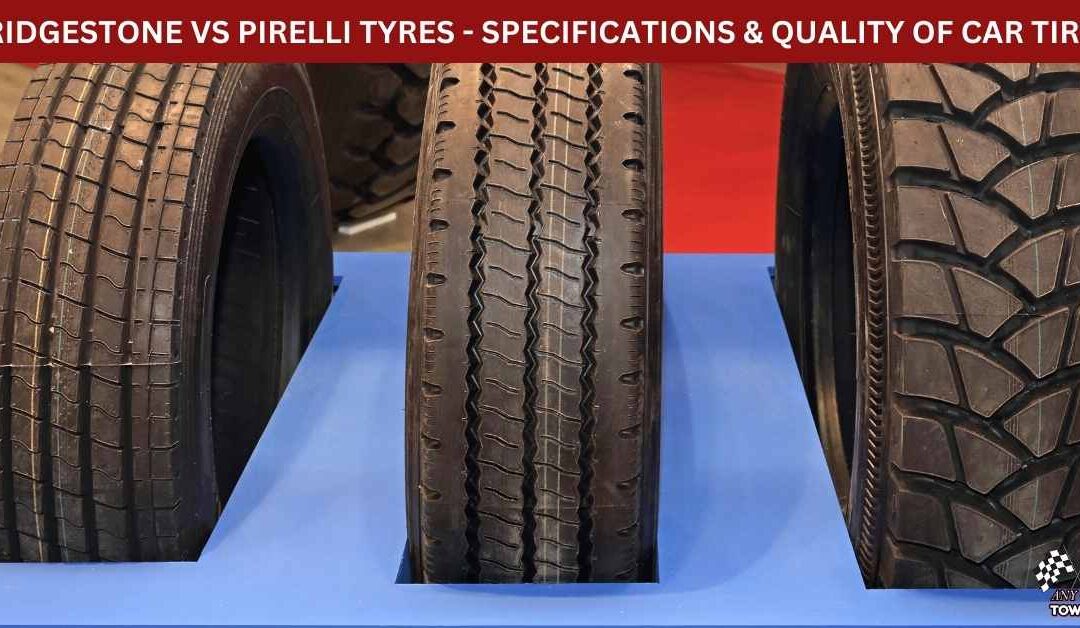 BRIDGESTONE VS PIRELLI TYRES - SPECIFICATIONS