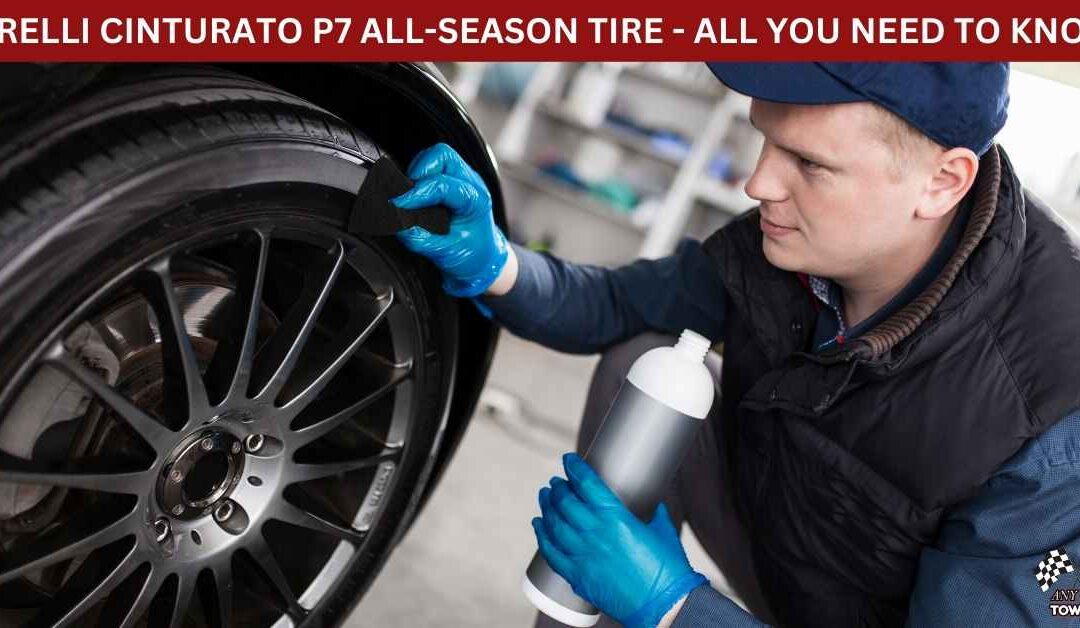 PIRELLI CINTURATO P7 ALL-SEASON TIRE – ALL YOU NEED TO KNOW