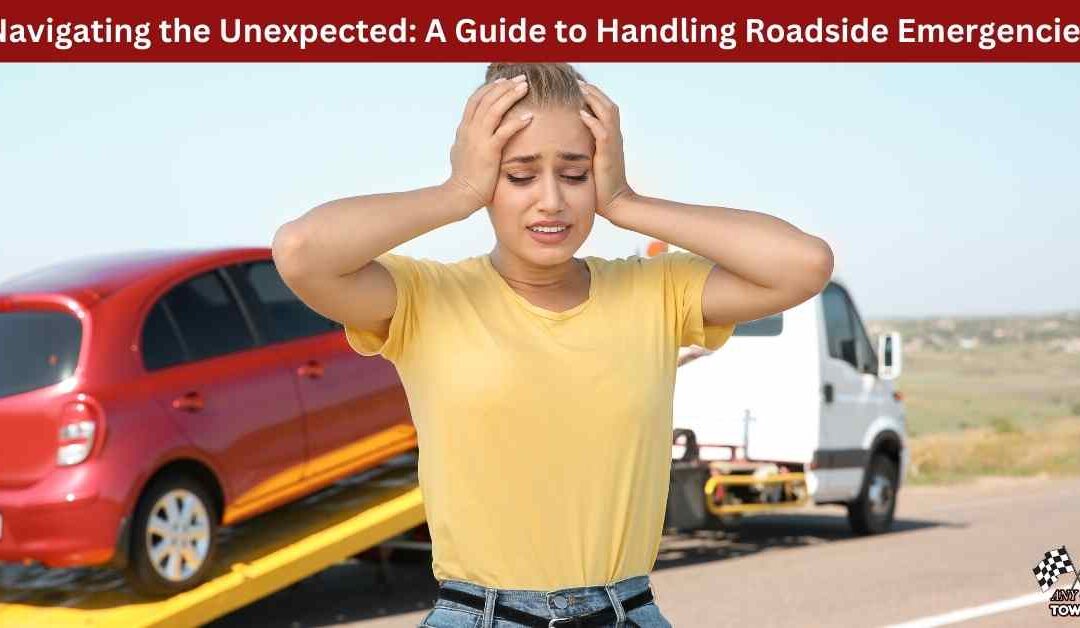 Navigating the Unexpected: A Guide to Handling Roadside Emergencies