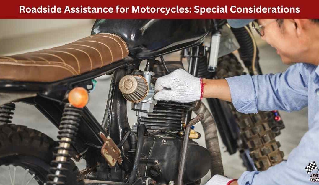 Roadside Assistance for Motorcycles: Special Considerations