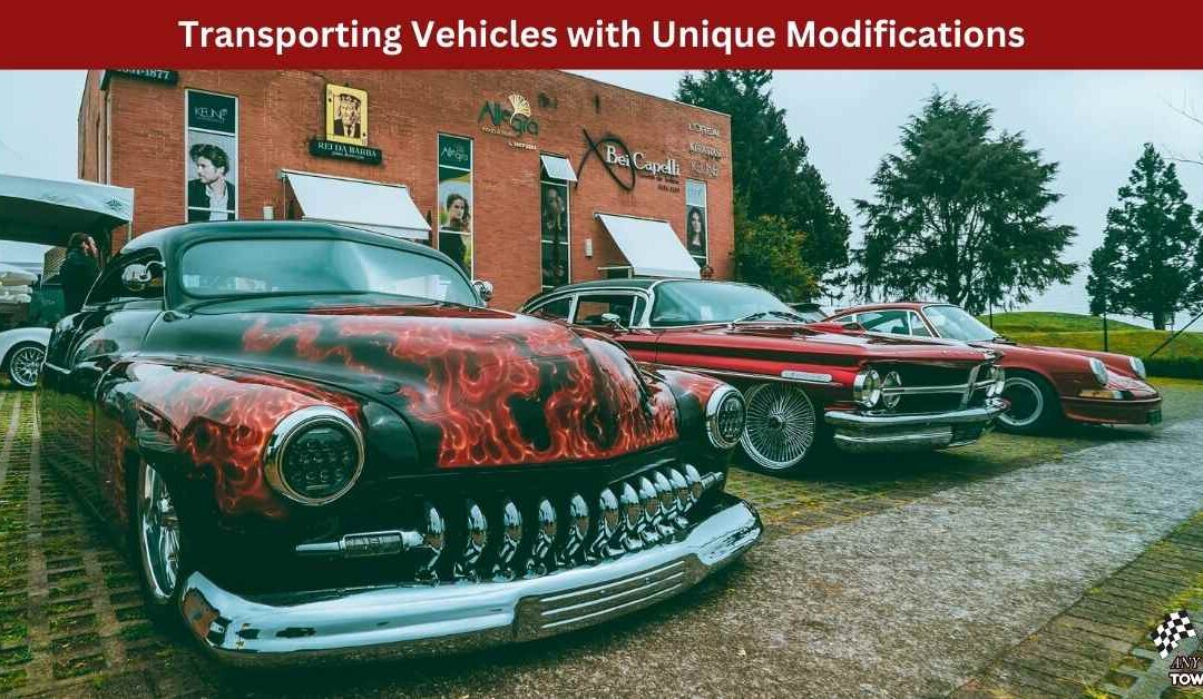 Transporting Vehicles with Unique Modifications