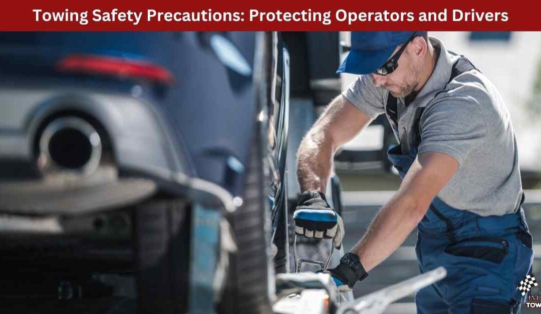 Towing Safety Precautions: Protecting Operators and Drivers