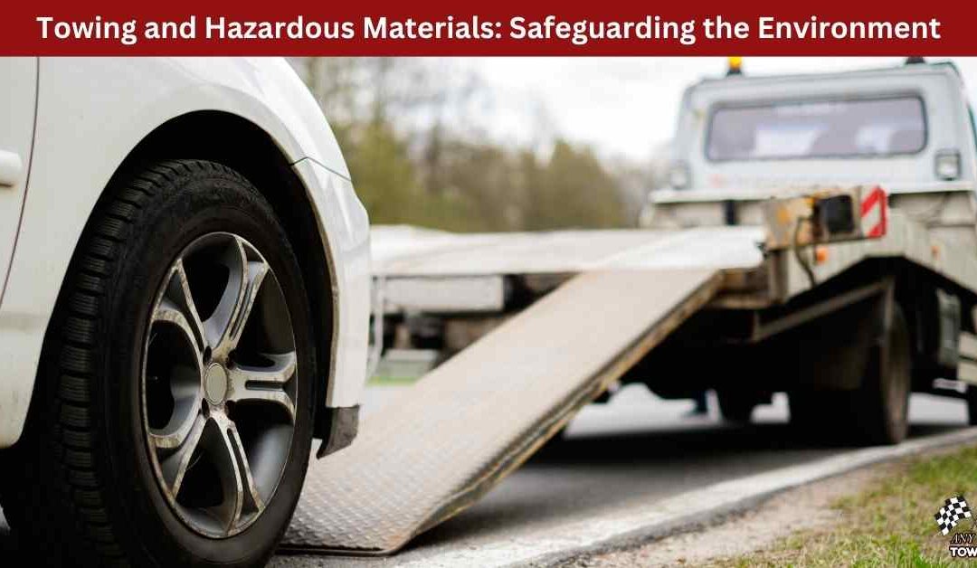 Towing and Hazardous Materials