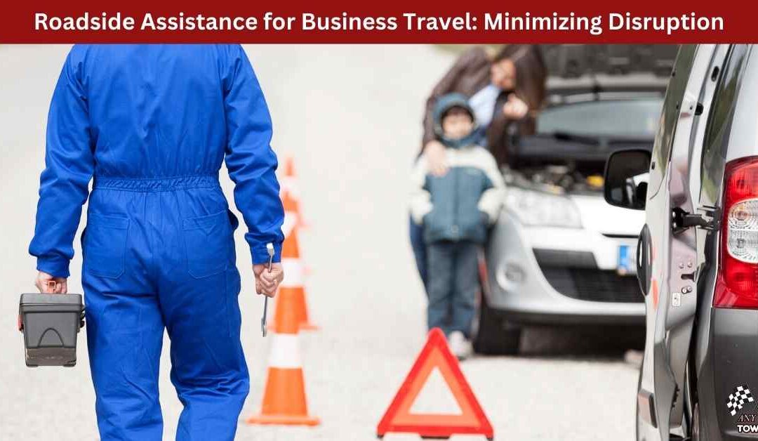 Roadside Assistance for Business Travel: Minimizing Disruption